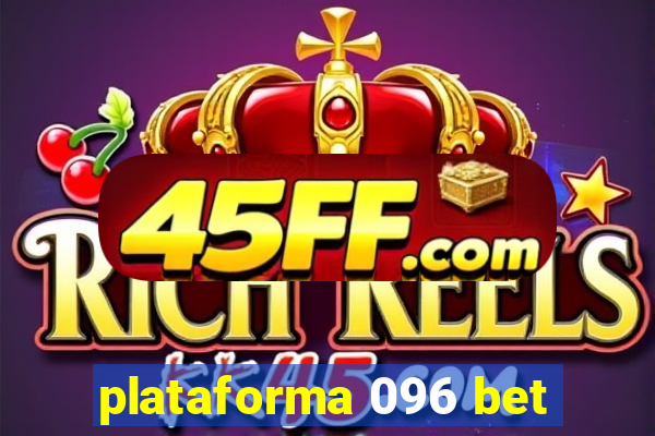 plataforma 096 bet